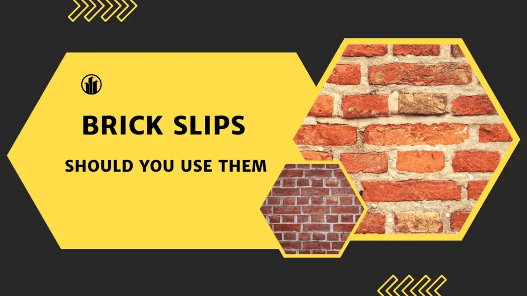 Brick Slips Should You Use Them