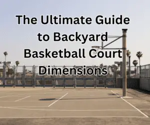 Backyard Basketball Court Dimensions